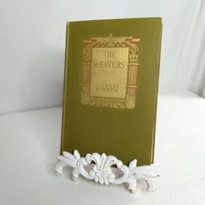 Gilbert Parker The Weavers The Weavers: A Tale of England and Egypt